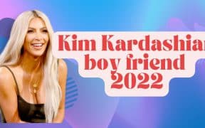 Kim Kardashian boy friend 2022