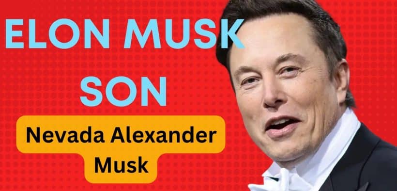 Elon Musk's son Nevada Alexander Musk Who was he Why did he die All about Elon Musk's son