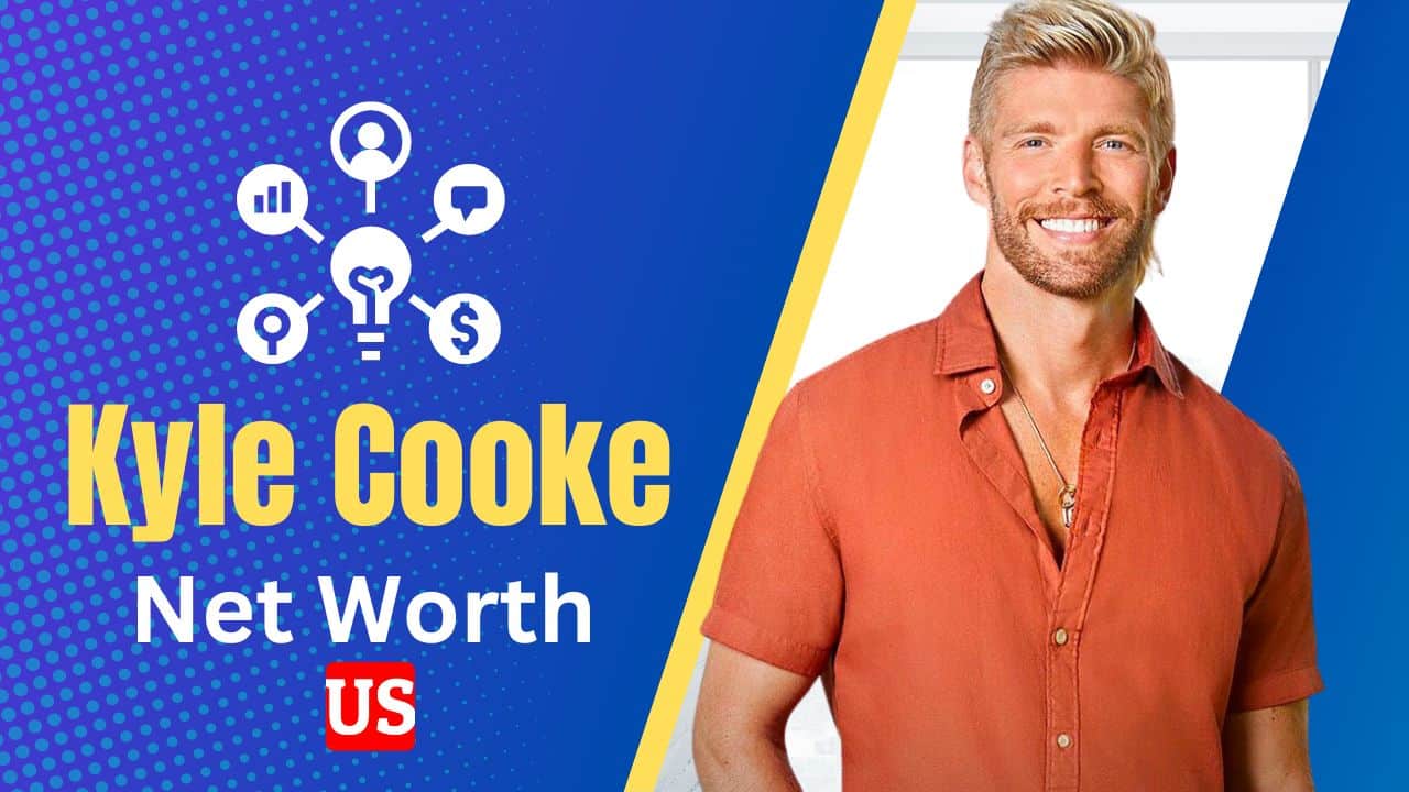 Kyle Cooke Net Worth And Business Ventures US MagNews